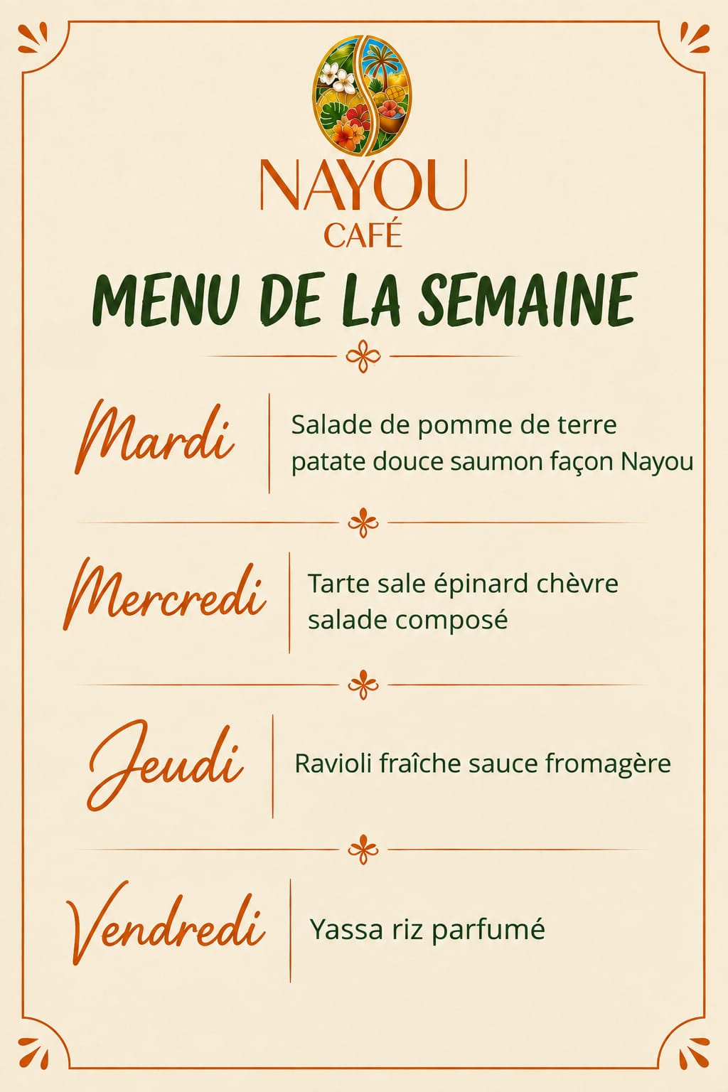 Menu de la semaine Nayou Café — Mardi : salade de pomme de terre, patate douce et saumon façon Nayou ; Mercredi : tarte salée épinard-chèvre et salade composée ; Jeudi : ravioli frais, sauce fromagère ; Vendredi : yassa, riz parfumé
